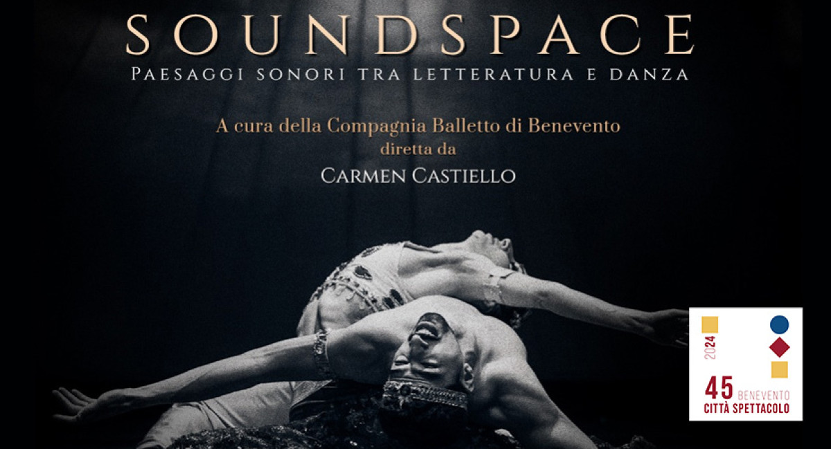 SOUNDSPACE - PAESAGGI SONORI TRA LETTERATURA E DANZA