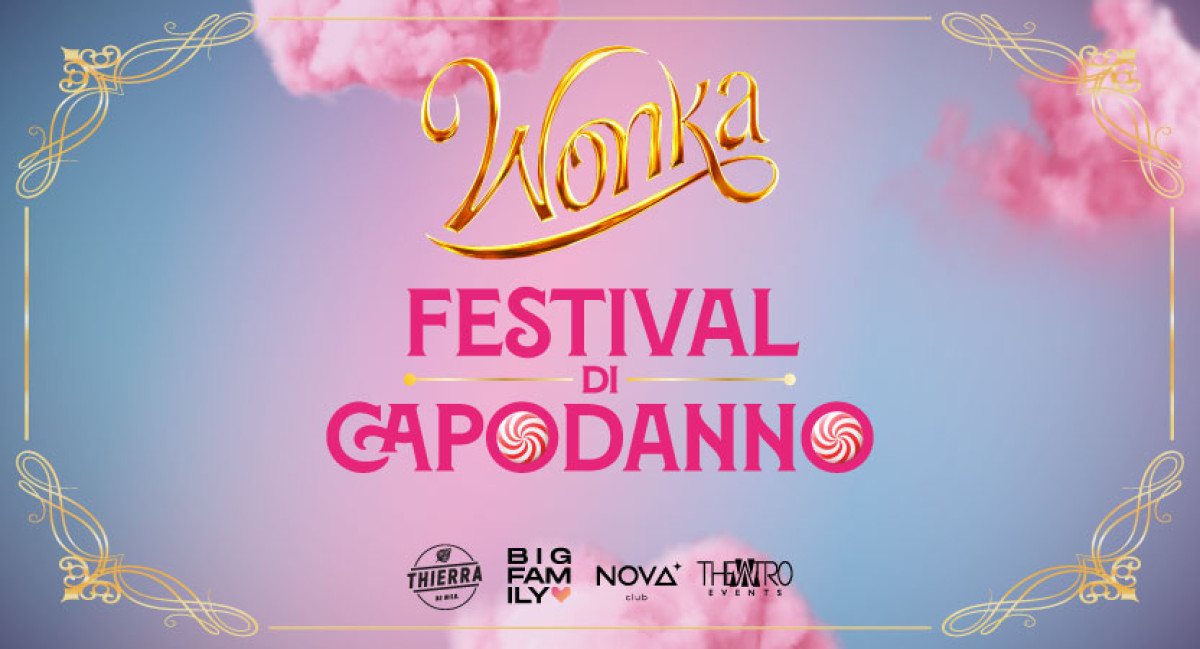 FESTIVAL DI CAPODANNO 2024 - WONKA