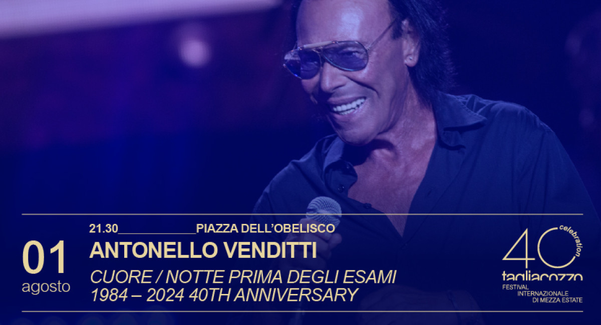 ANTONELLO VENDITTI - 40TH ANNIVERSARY