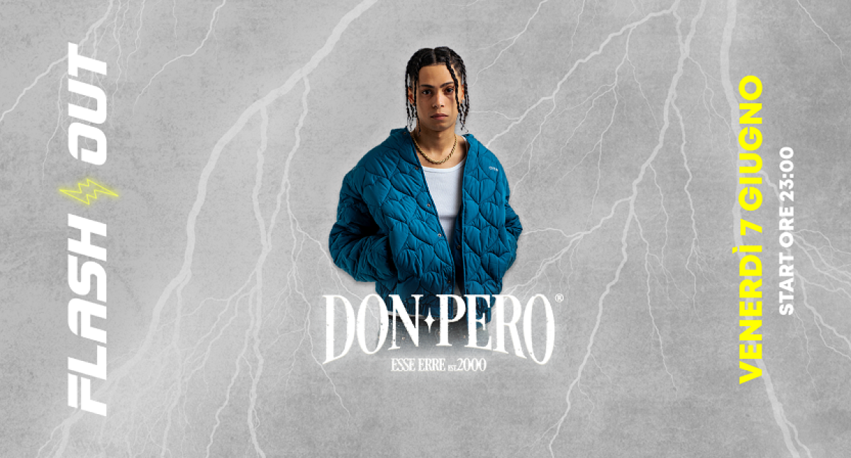VEN 07 GIU | Flashout - DON PERO