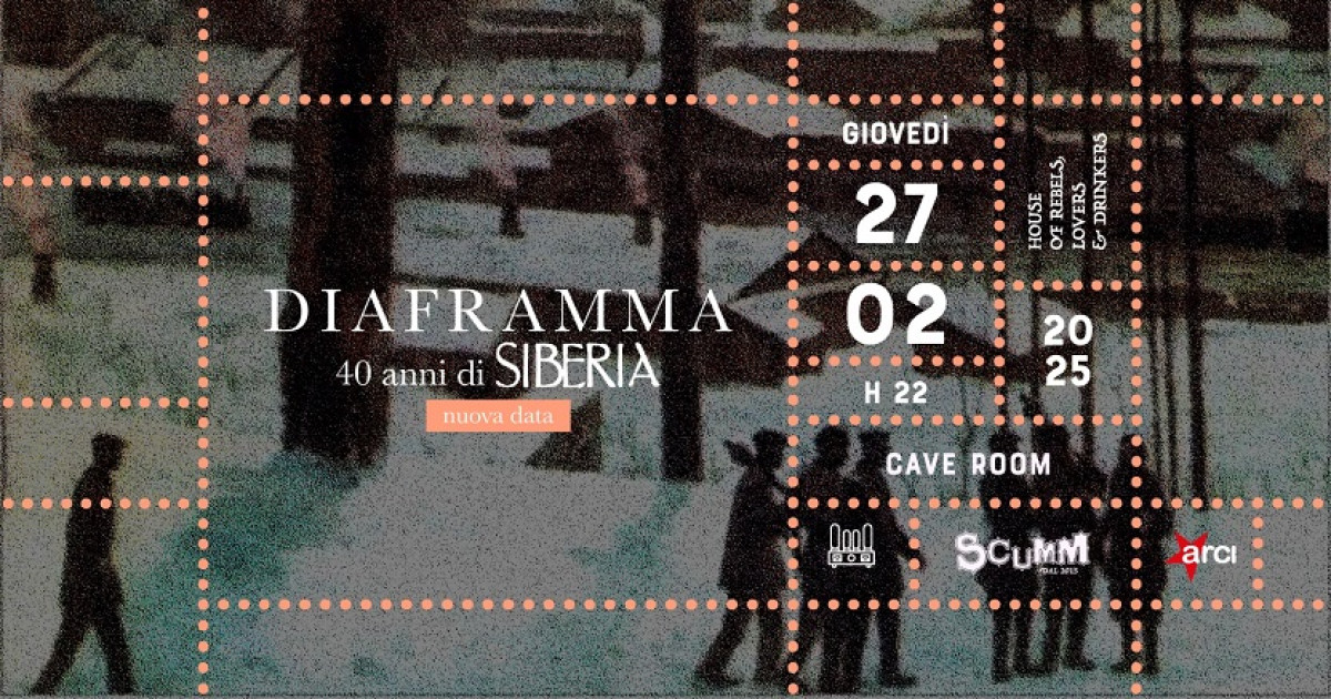 DIAFRAMMA - 40 anni di SIBERIA @Scumm