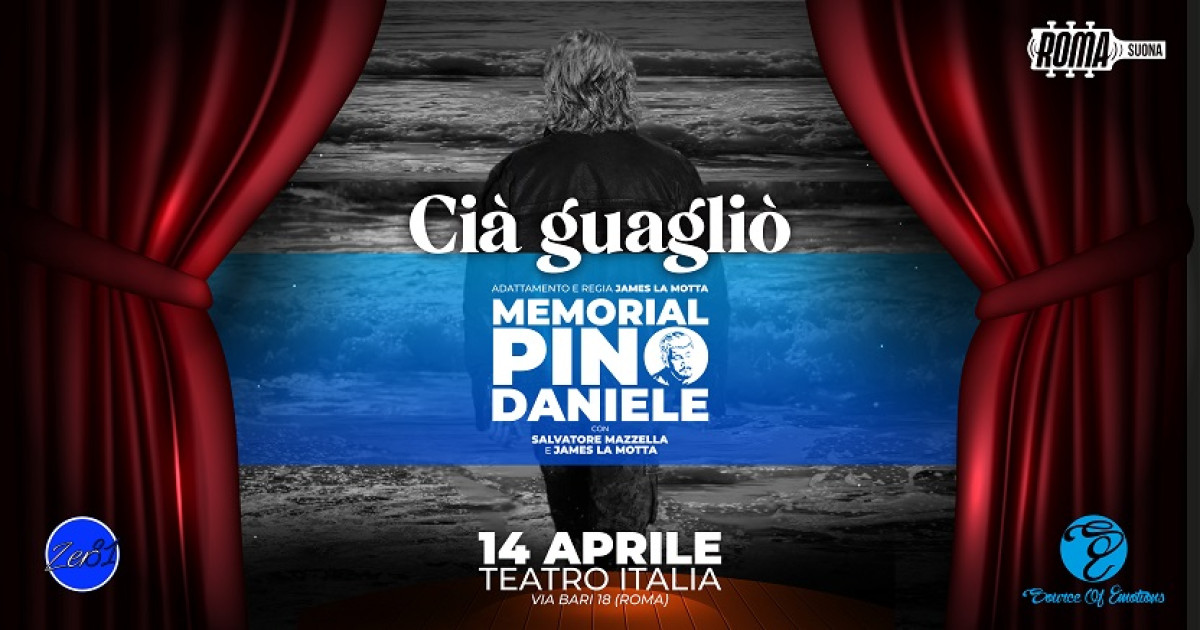 Cia' Guagliò Memorial Pino Daniele | SECONDO SPETTACOLO