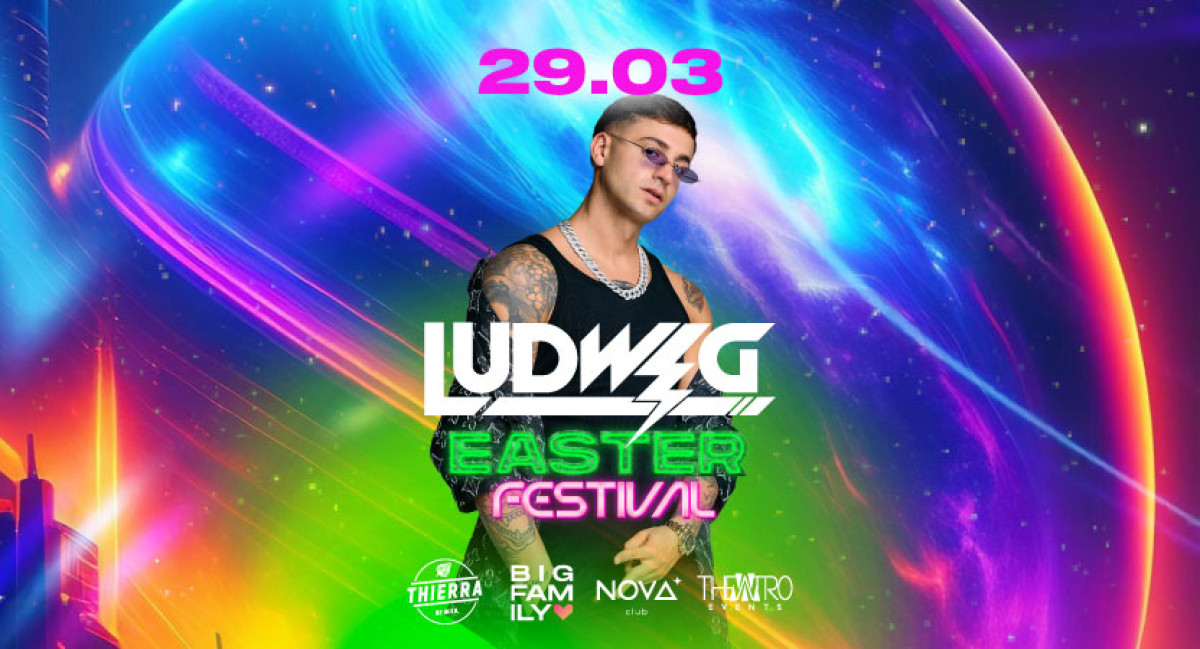 VEN 29 MAR | LUDWIG - EASTER FESTIVAL