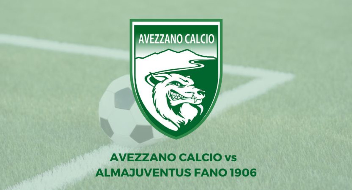 AVEZZANO CALCIO - ALMAJUVENTUS FANO 1906
