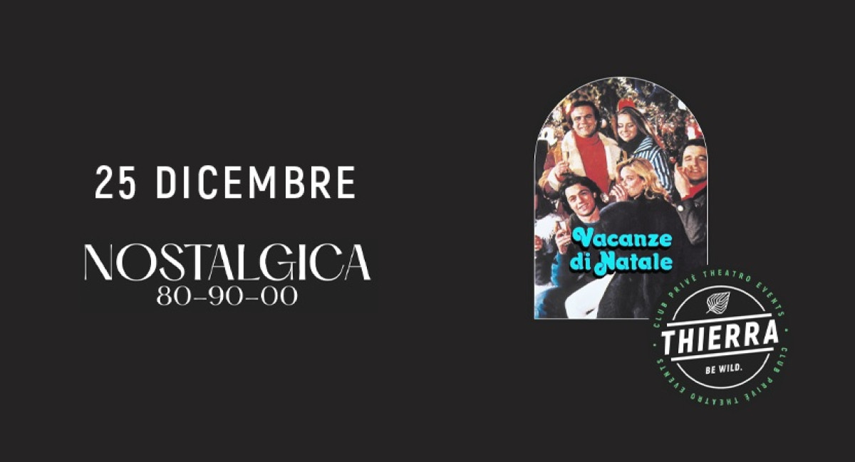 DOM 25 DIC | NOSTALGICA • 80 - 90 - 00 | Vacanze di Natale