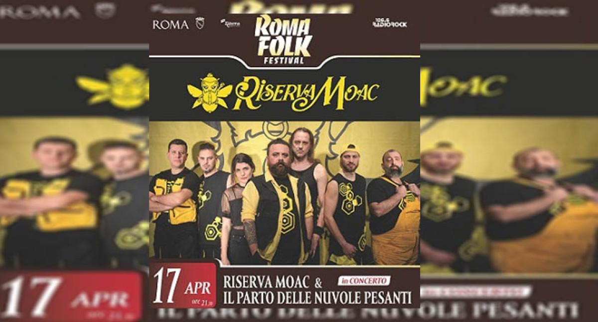 ROMA FOLK FESTIVAL | RISERVA MOAC & IL PARTO DELLE NUVOLE PESANTI