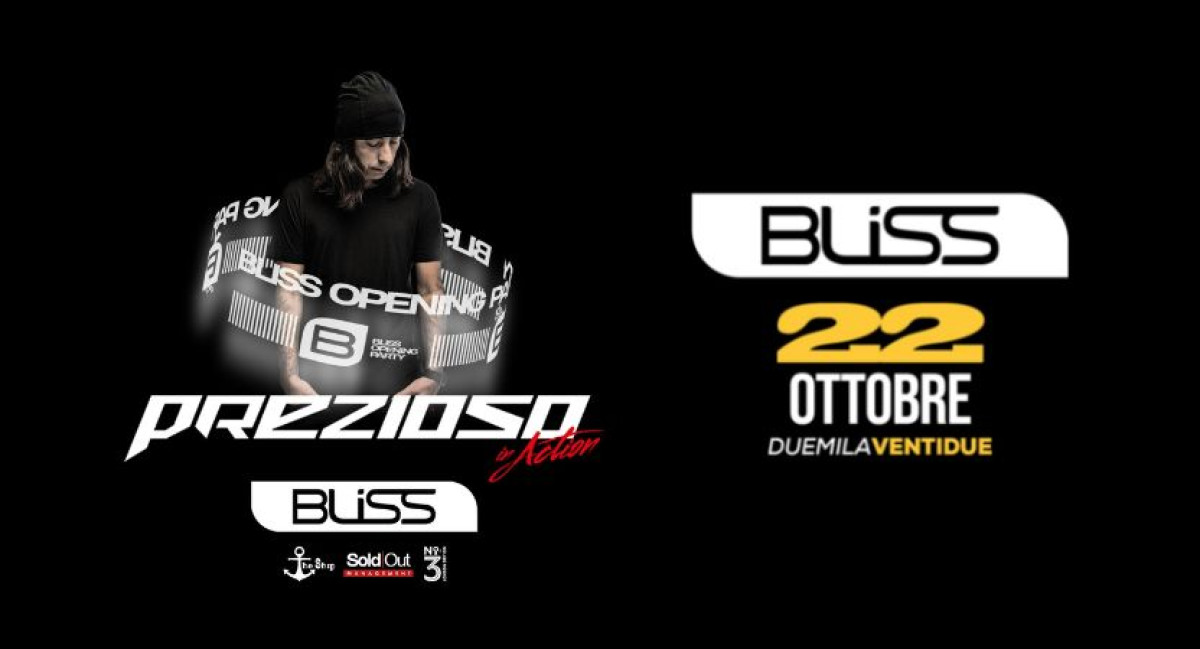 BLISS OPENING PARTY & PREZIOSO IN ACTION