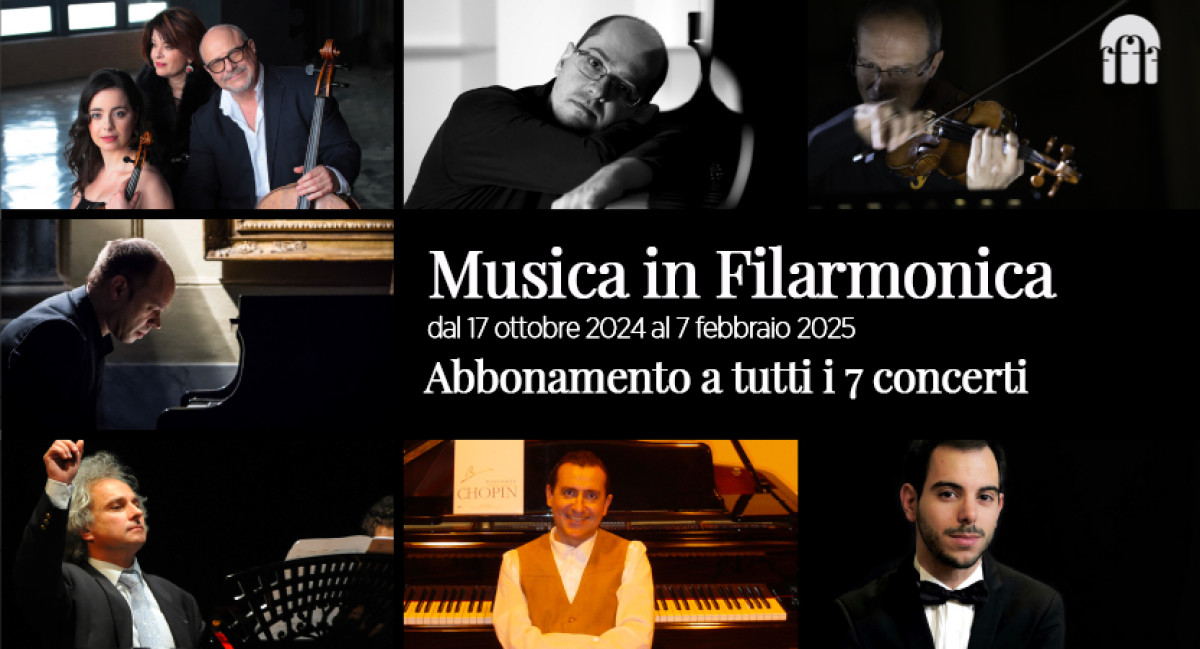MUSICA IN FILARMONICA | ABBONAMENTO STAGIONE 2024/2025