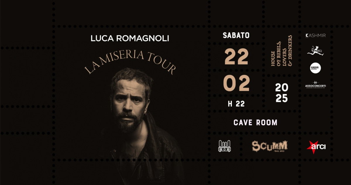 LUCA ROMAGNOLI - LA MISERIA TOUR | Sab 22/02